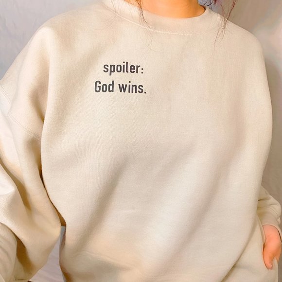 Spoiler: God wins | Sweatshirt - Picture 1 of 1